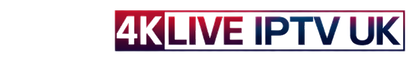 4K Live IPTV UK - Buy Premium Subscription